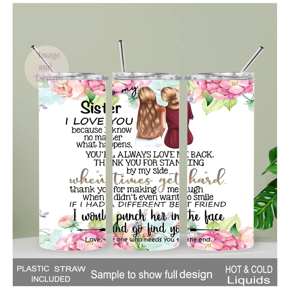 To My Sister Tumbler 20oz With Reusable Straw