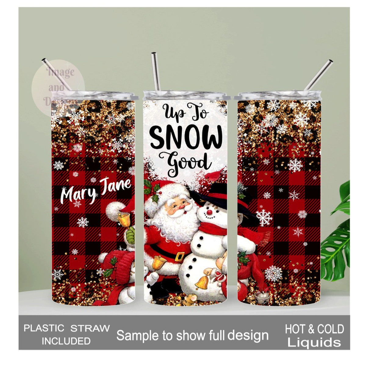 Up to Snow Good Christmas Tumbler 20oz With Reusable Straw, Can Be Personalized