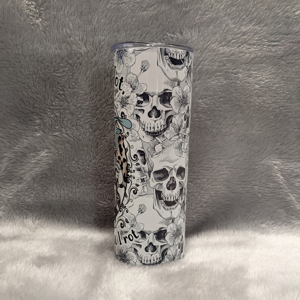 Skeleton Iced or Hot I like it a lot I'll drink coffee til I rot Coffee Tumbler, 20oz With Reusable Straw
