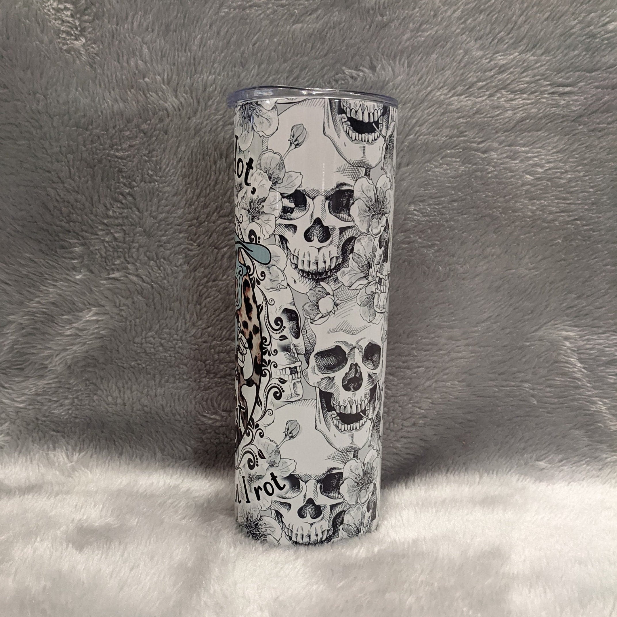 Skeleton Iced or Hot I like it a lot I'll drink coffee til I rot Coffee Tumbler, 20oz With Reusable Straw