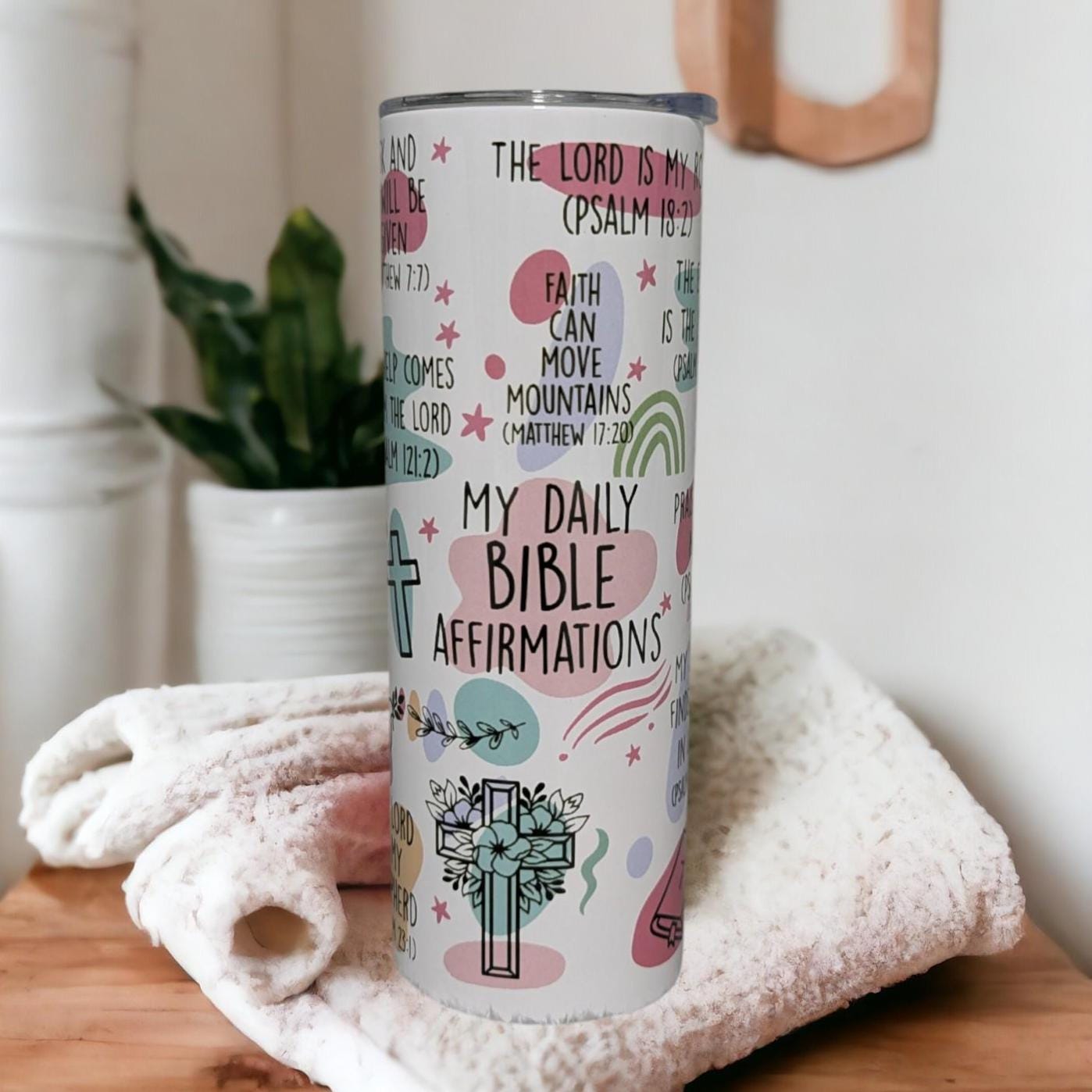 My Daily Bible Affirmations Tumbler 20oz With Reusable Straw