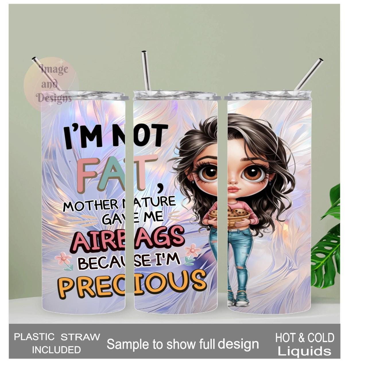 Funny Quote Girl Tumbler - I'm Not Fat Tumbler 20oz Tumber With Reusable Straw