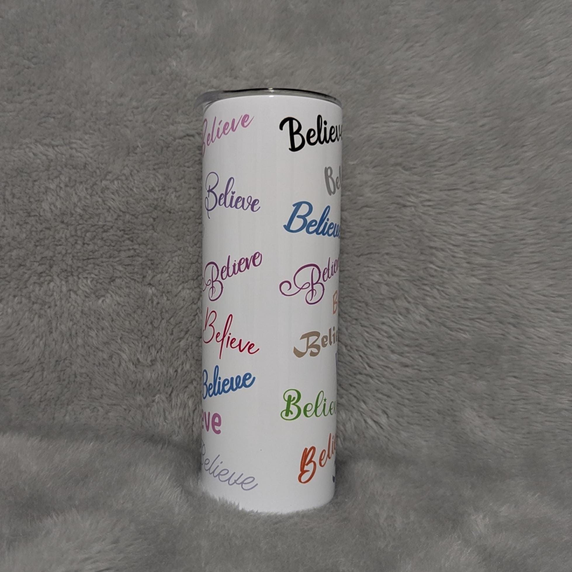 Believe Tumbler 20oz With Reusable Straw
