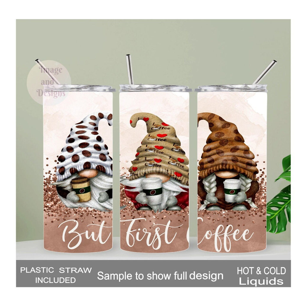 But First Coffee Gnomes Tumbler 20oz With Reusable Straw, Can Be Personalized