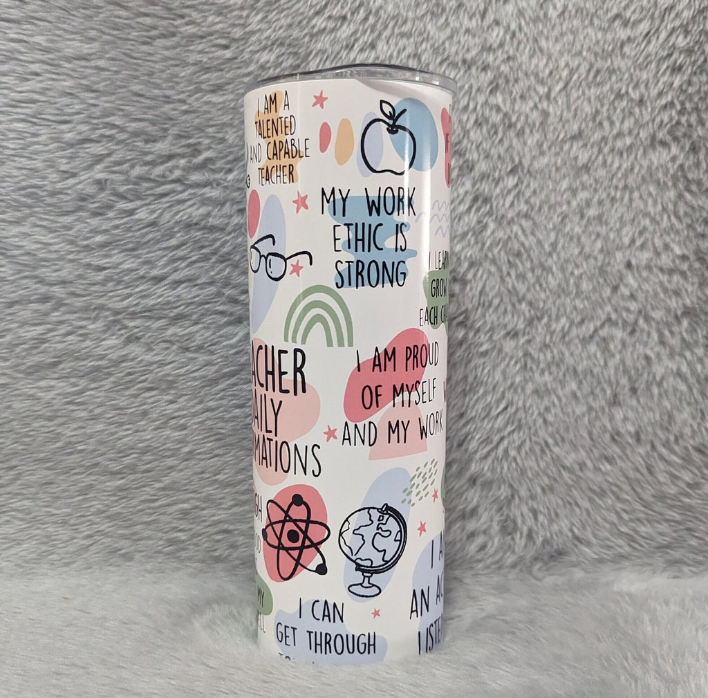 Teacher Daily Affirmations Tumbler 20oz With Reusable Straw