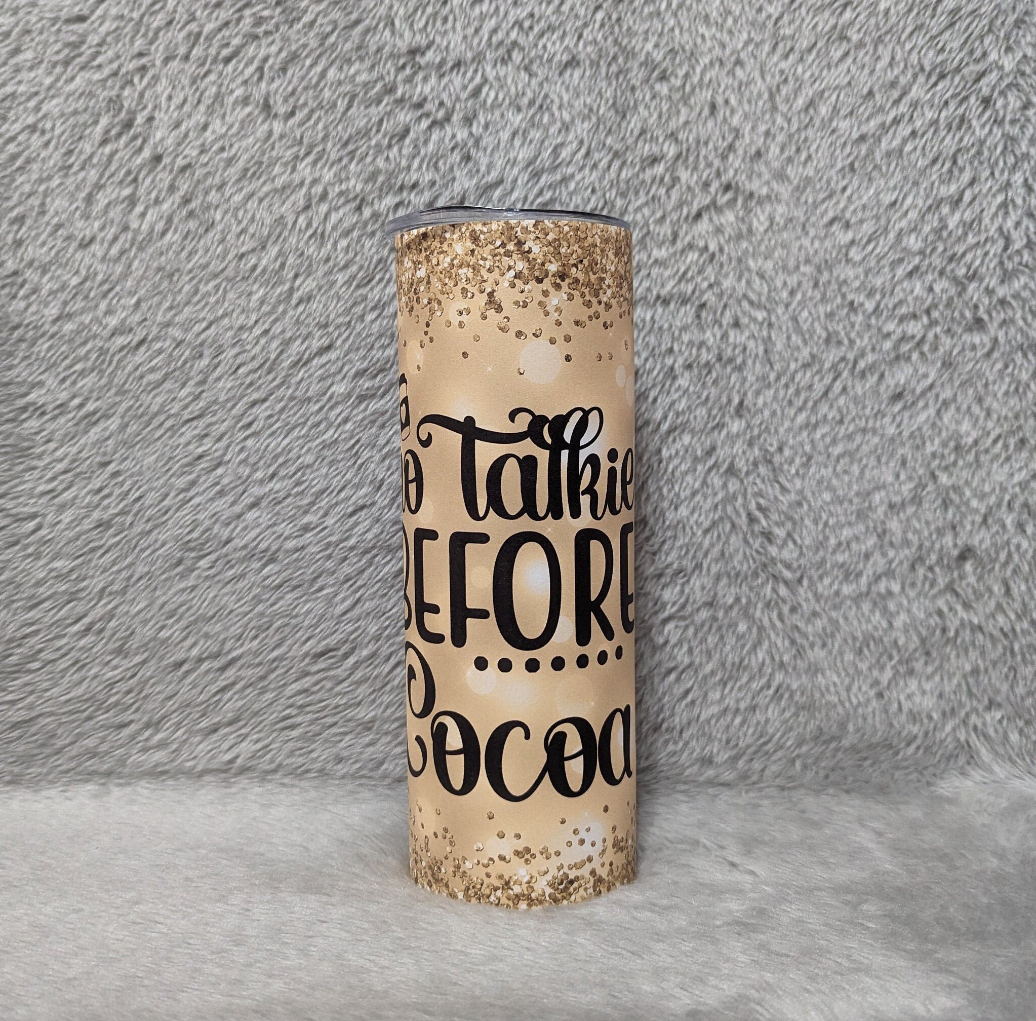 No Talkie Before Cocoa Gnome Tumbler 20oz With Reusable Straw