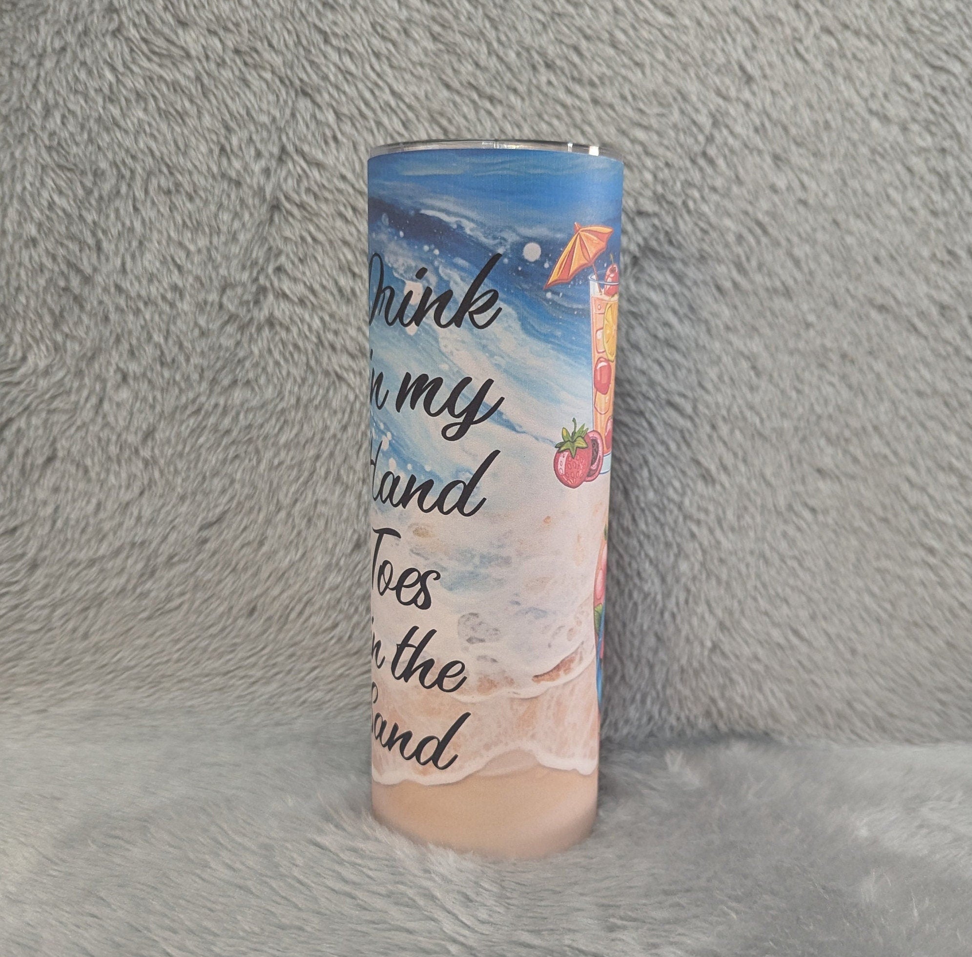 Drink In My Hand Toes In The Sand Beach Tumbler 20oz With Reusable Straw