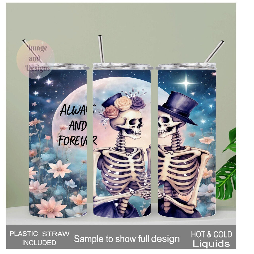 Always and Forever Skeleton Tumbler 20oz With Reusable Straw, Can Be Personalized