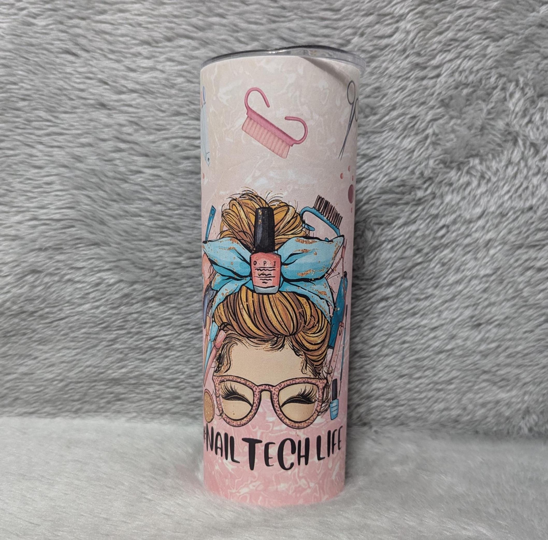Nail Tech Tumbler 20oz With Reusable Straw, Can Be Personalized