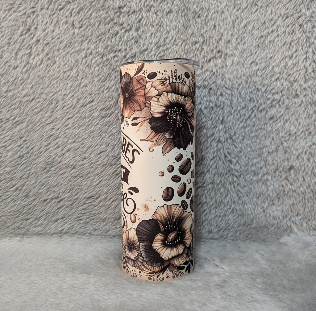 Good Vibes and Hot Coffee Tumbler 20oz With Reusable Straw
