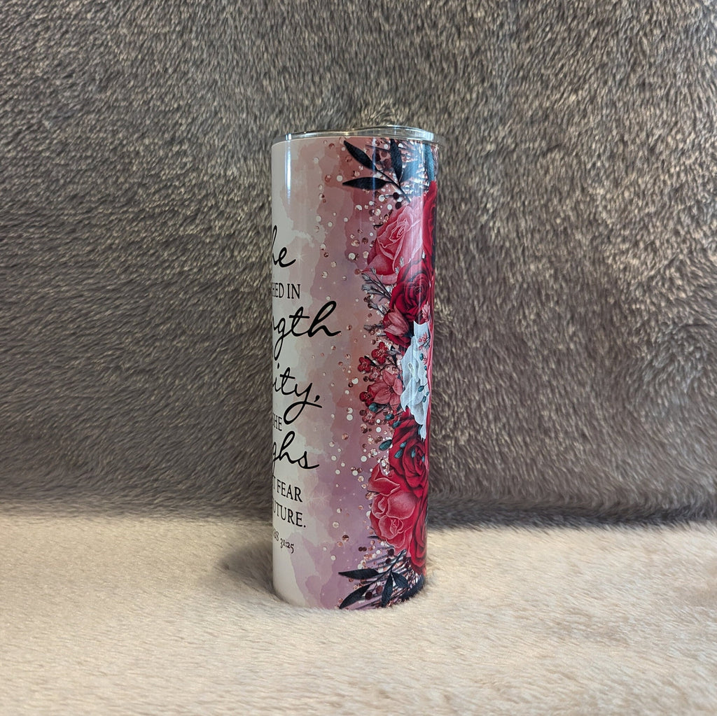 Proverbs 31:25 Bible Verse With Beautiful Flowers Tumbler 20oz With Reusable Straw