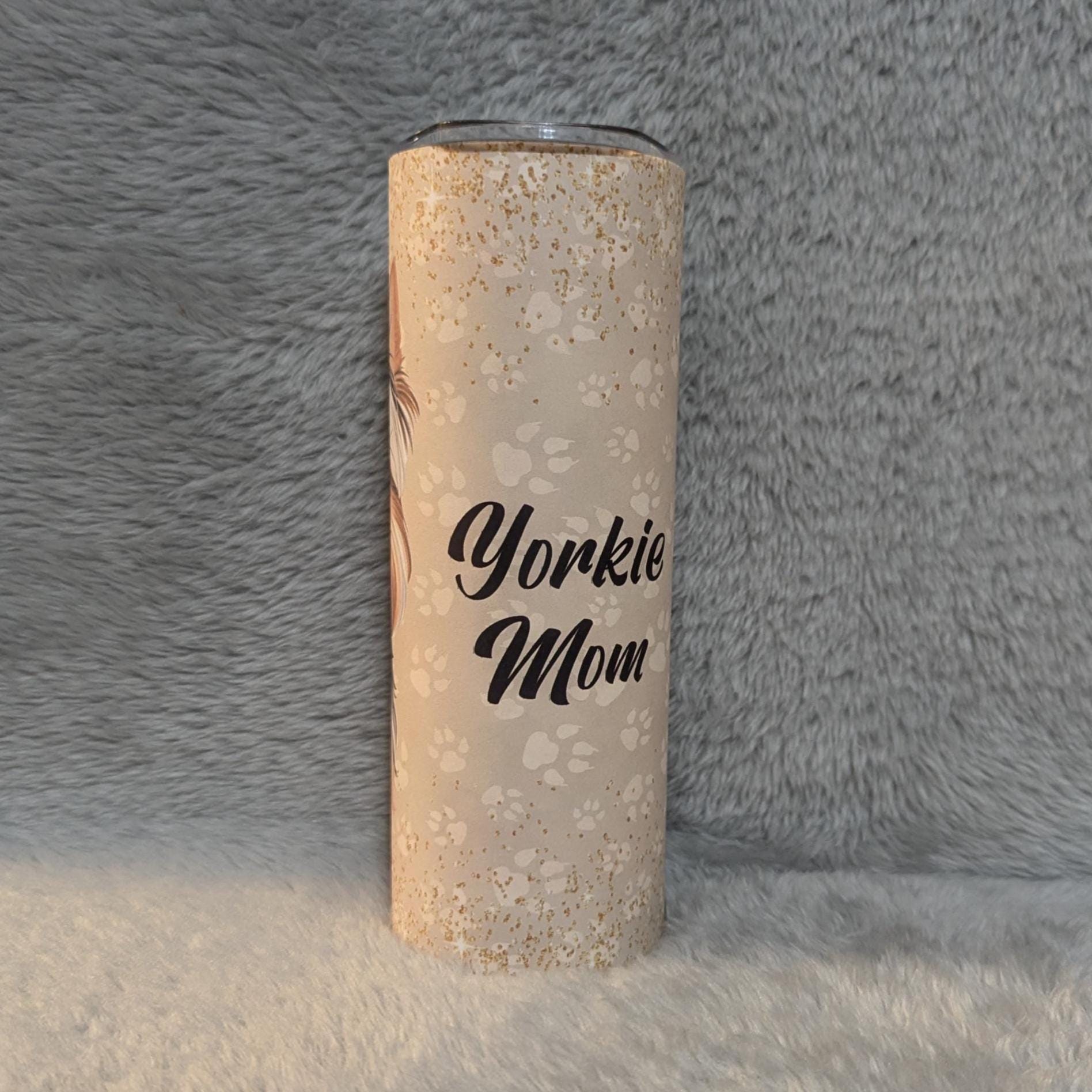 Yorkie Mom Tumbler 20oz With Reusable Straw, Can Be Personalized