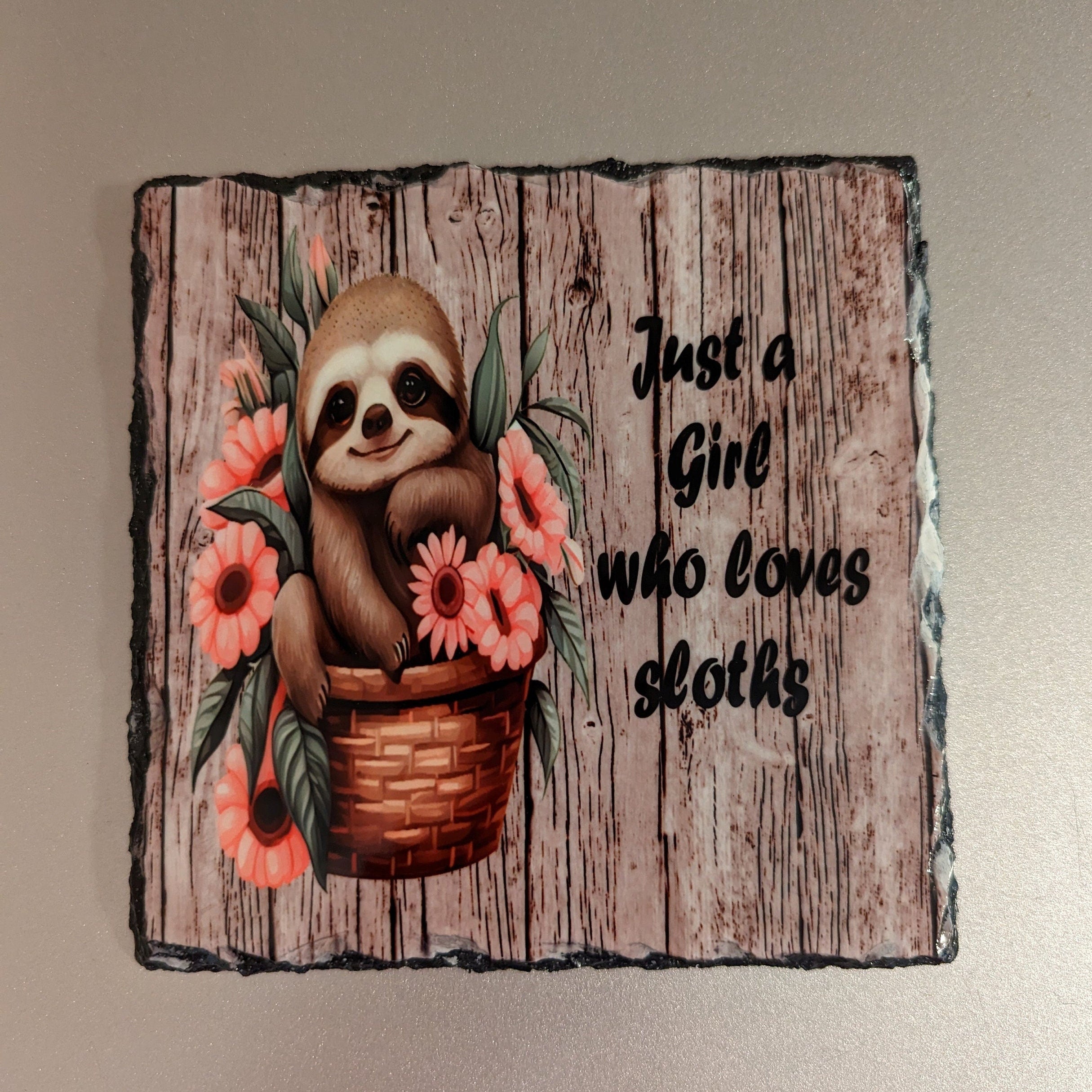 Just A Girl Who Loves Sloths Slate Picture with Display Legs