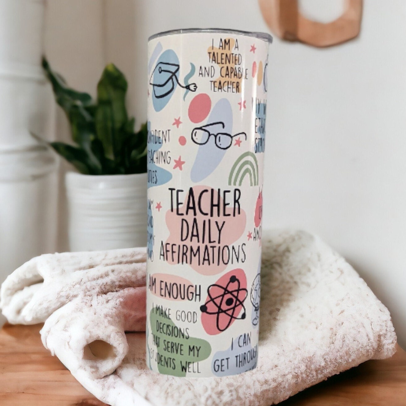 Teacher Daily Affirmations Tumbler 20oz With Reusable Straw