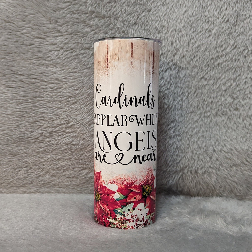 Cardinals Appear When Angels are Near Tumbler 20oz With Reusable Straw