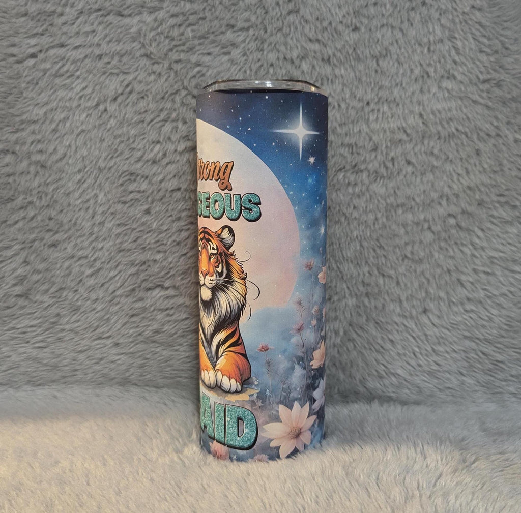 Inspirational Tumbler -  Be Strong Tiger Tumbler  20oz With Reusable Straw