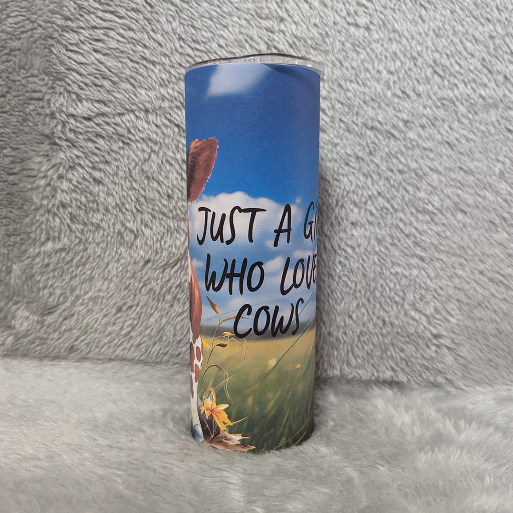 Just A Girl Who Loves Cows 20oz With Reusable Straw, Can Be Personalized