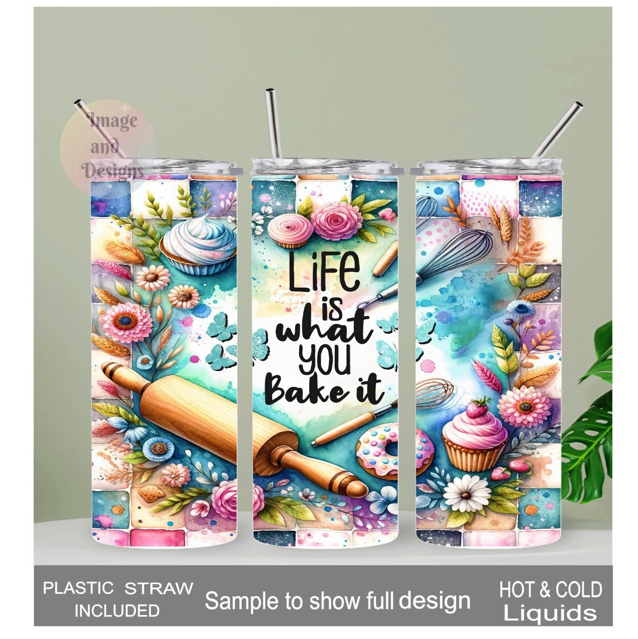 Life Is What You Bake It Tumbler 20oz With Reusable Straw