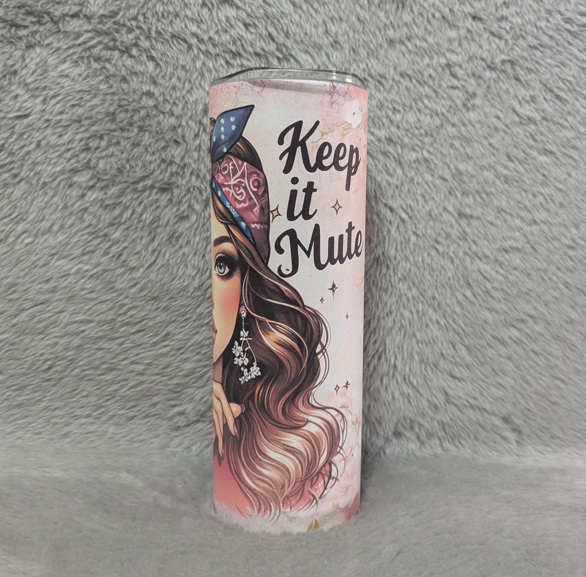 Keep It Cute Keep It Mute Girl Tumbler 20oz With Reusable Straw, Can Be Personalized