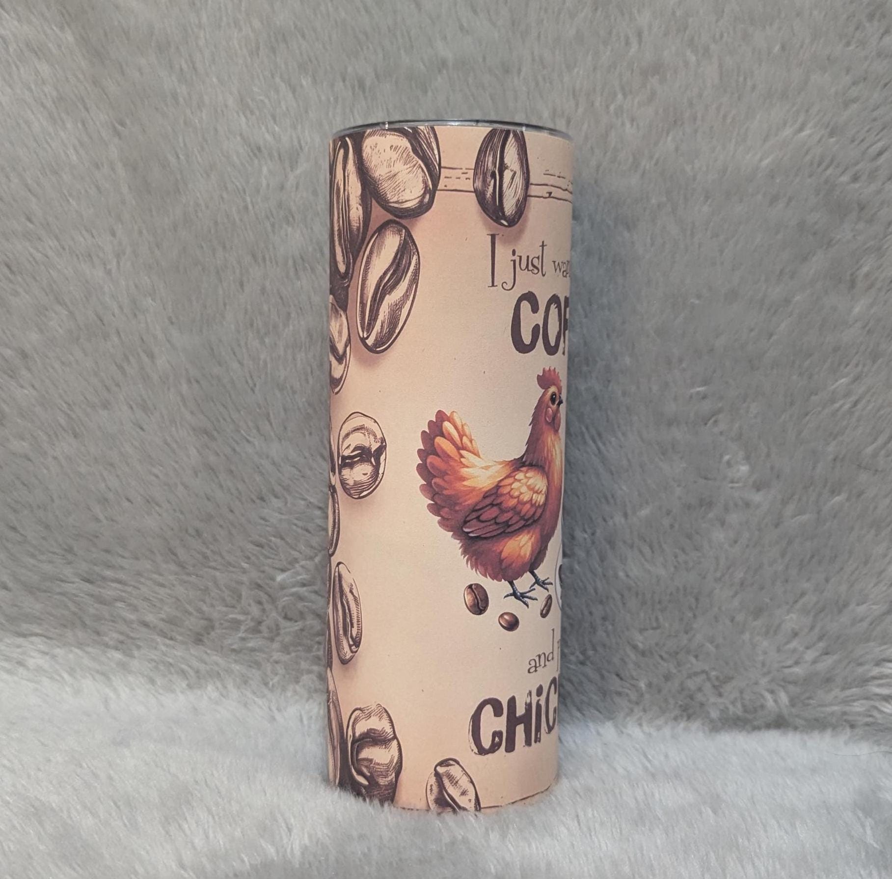 I just Want To Drink Coffee and Pet My Chickens Tumbler 20oz With Reusable Straw, Can Be Personalized