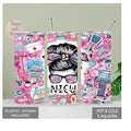NICU Tumbler, Stay Strong and Keep Sipping, Show Your Love and Support For all They Do, Great Gift For NICU Worker
