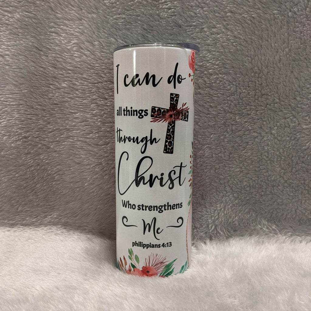 I Can Do All Things Through Christ Religious Tumbler - Philippians 4:13 20oz With Reusable Straw