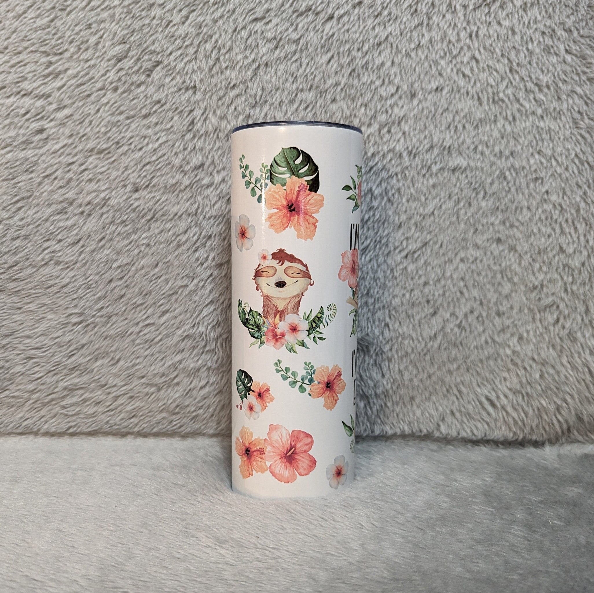 I'm Not Lazy I'm Energy Efficient Sloth Tumbler 20oz With Reusable Straw
