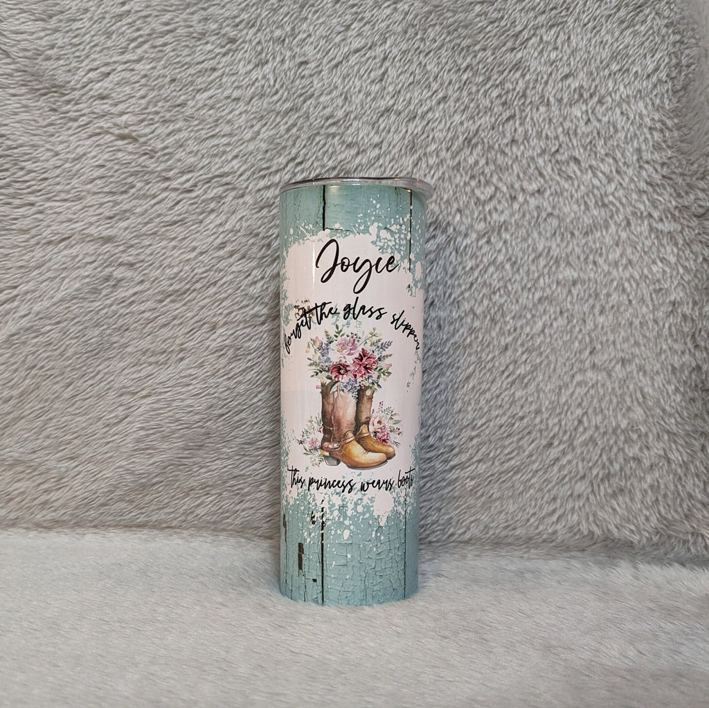 Country Girl Tumbler Forget The Glass Slipper This Princess Wears Boots 20oz With Reusable Straw, Can Be Personalized