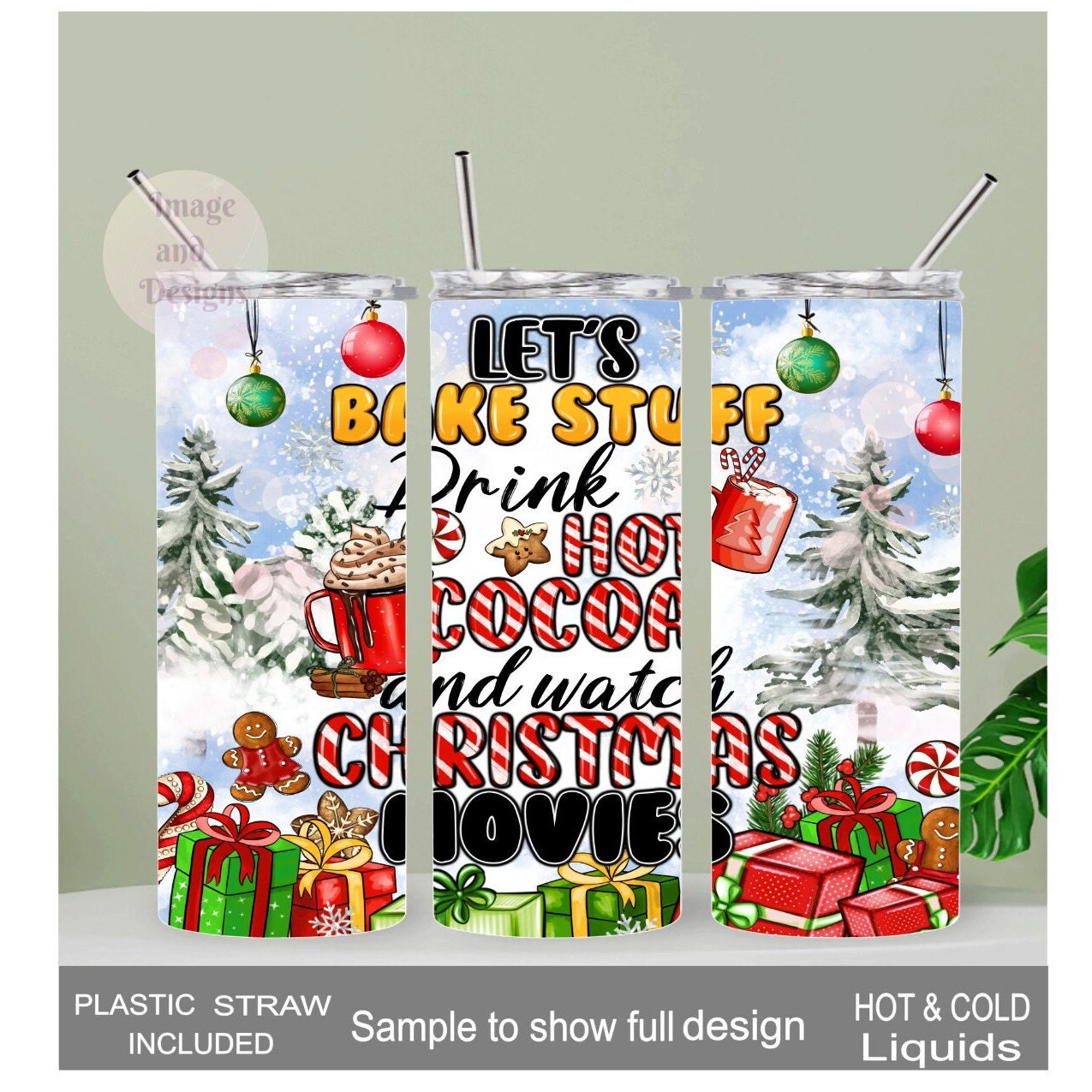 Let's Bake Stuff Drink Hot Cocoa and Watch Christmas Movies Tumbler, Festive Holiday Cup, Hot Cold Drinkware With Reusable Straw