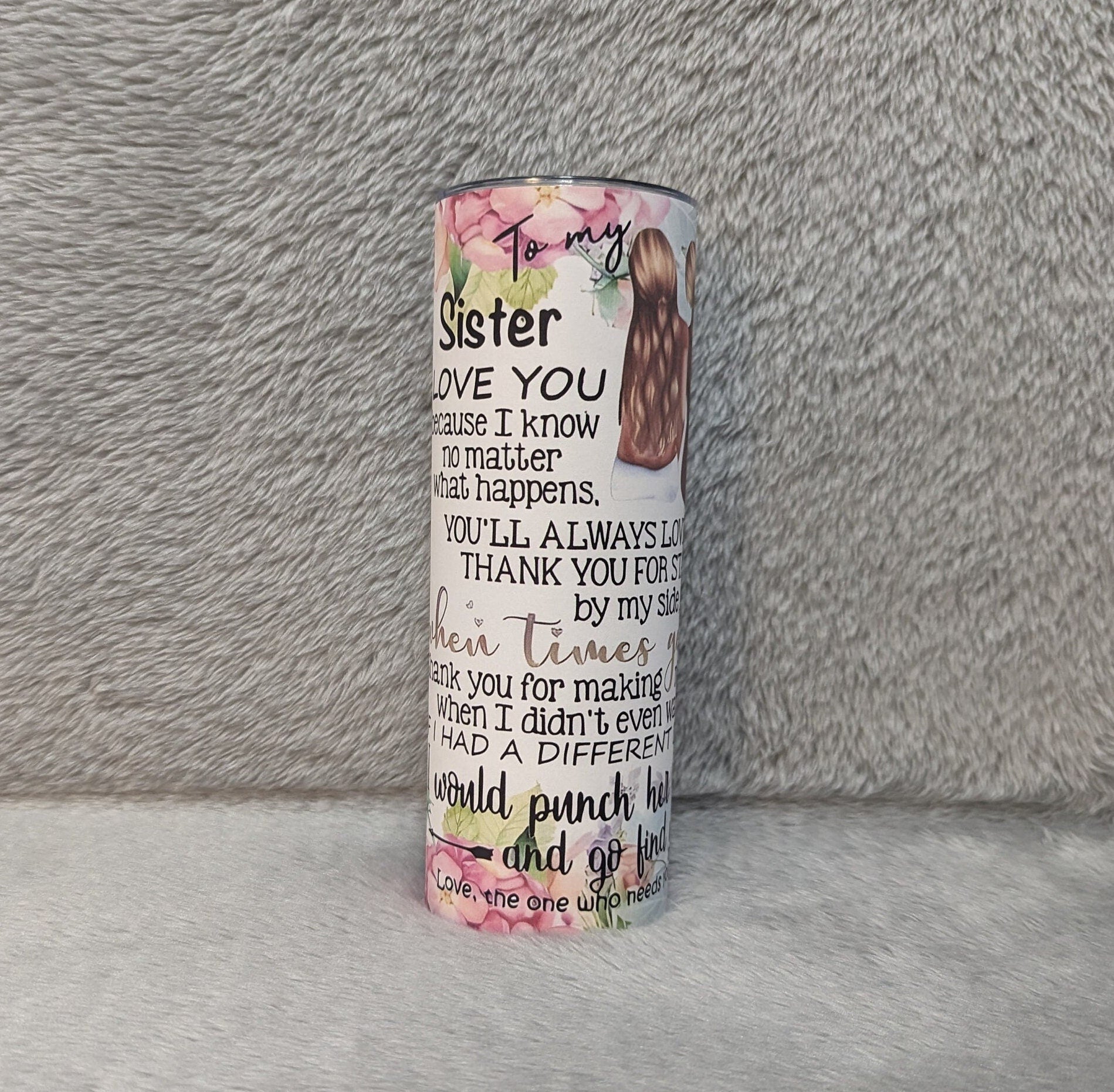 Sister Tumbler With Reusable Straw - Floral Design - Perfect Gift for Sister, Sister Appreciation Gift, Gift For Her, Tumbler With Straw