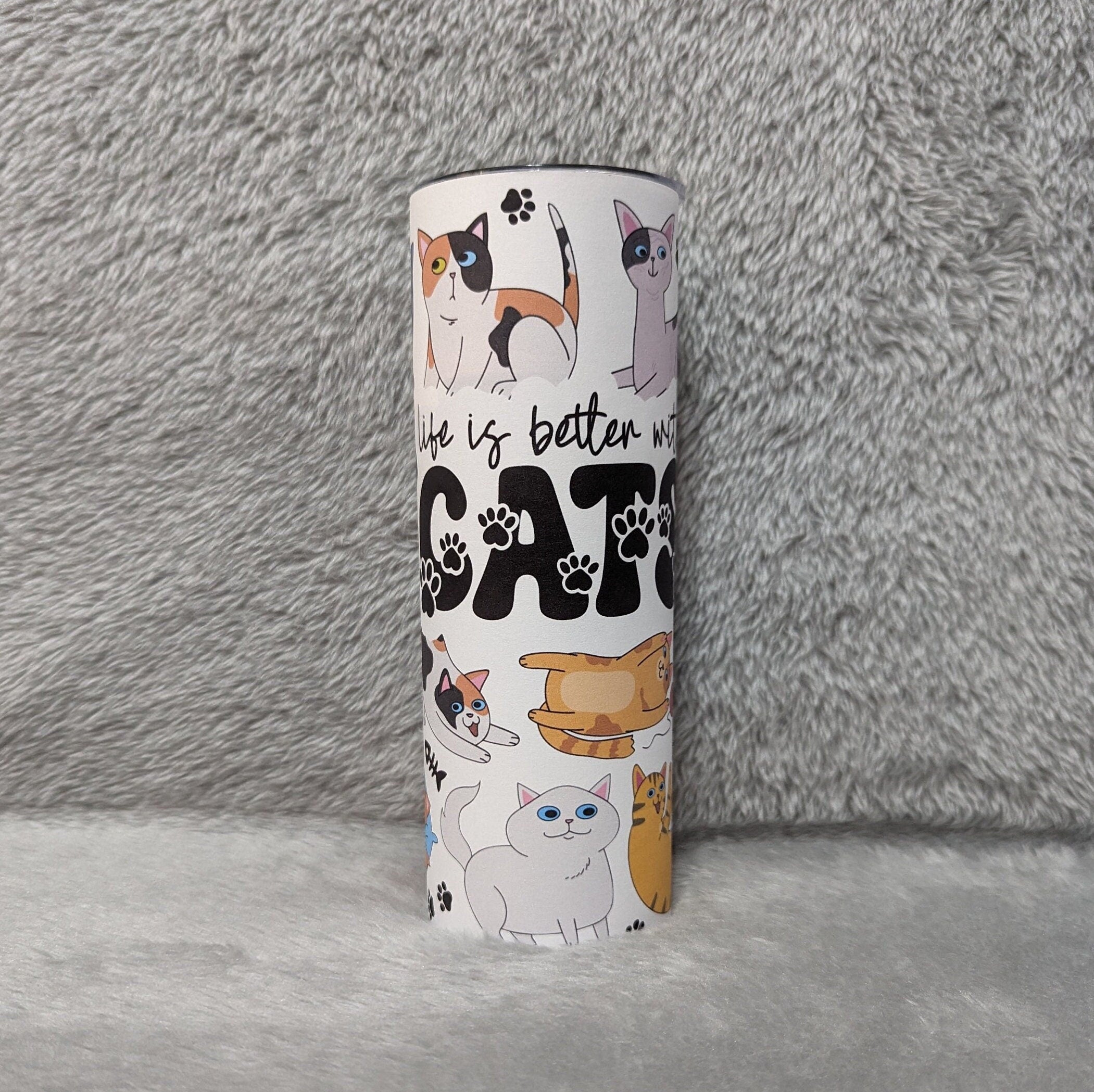 Cat Tumbler - Life is Better with Cats 20oz With Reusable Straw
