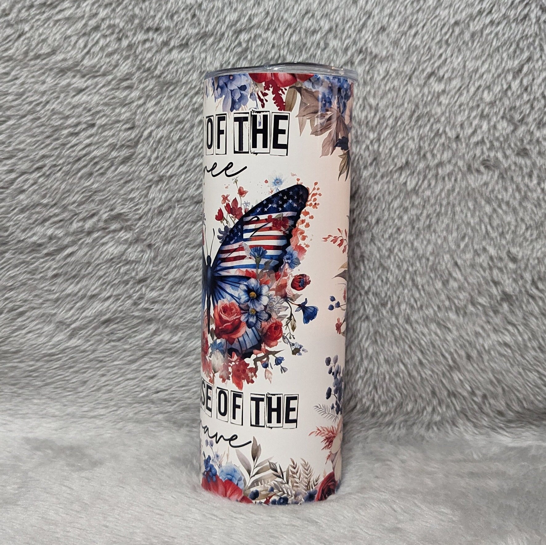 Beautiful Butterfly Tumbler That Says Land Of The Free Because Of The Brave, Patriotic Butterfly Cup, Patriotic Butterfly Tumbler