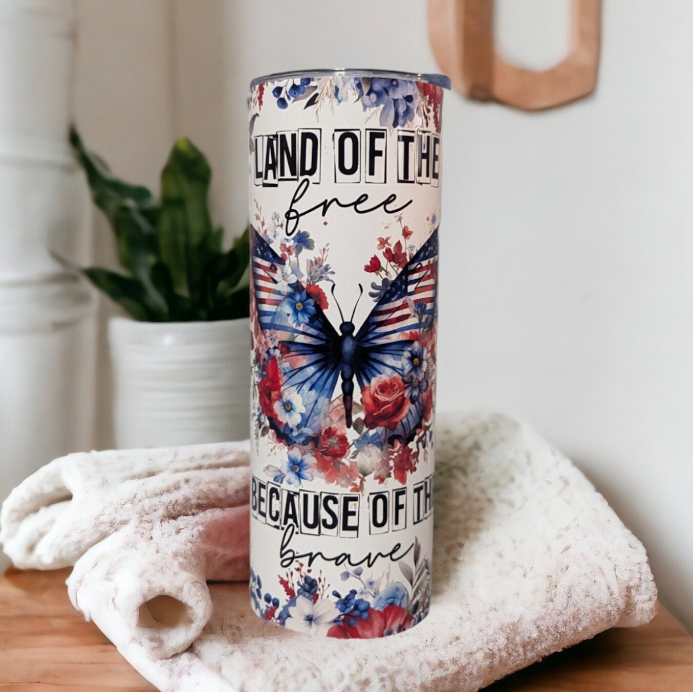 Beautiful Butterfly Tumbler That Says Land Of The Free Because Of The Brave, Patriotic Butterfly Cup, Patriotic Butterfly Tumbler