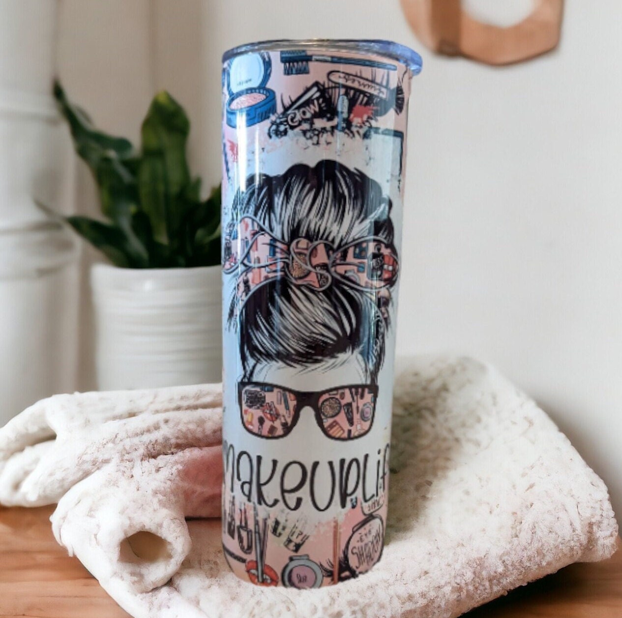 Makeup Life Tumbler 20oz With Reusable Straw, Can Be Personalized