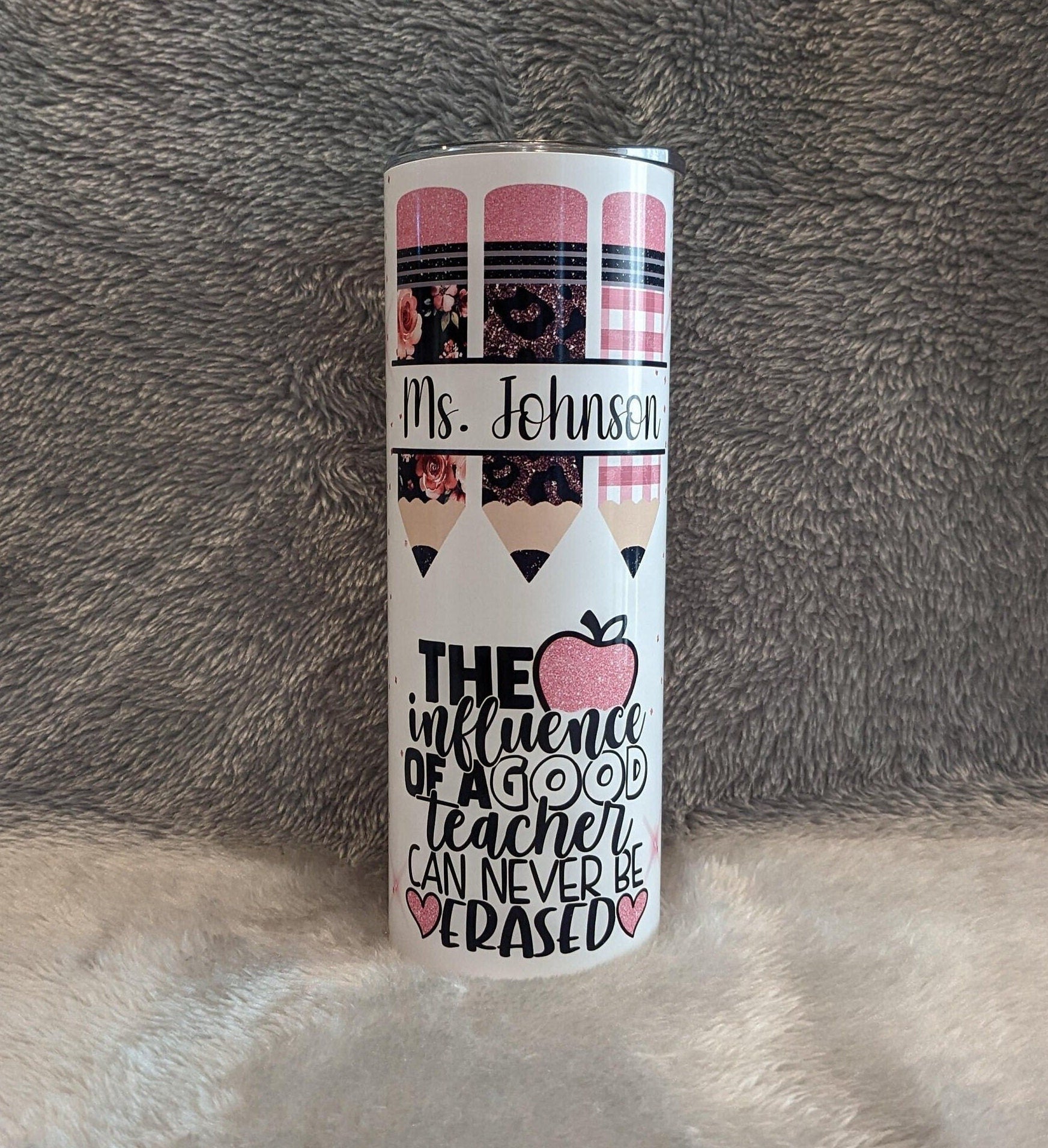The Influence Of A Good Teacher Can Never Be Erased, Teacher Tumbler Personalized, Teacher Cup With Name, Teacher Gift For Everyday Use
