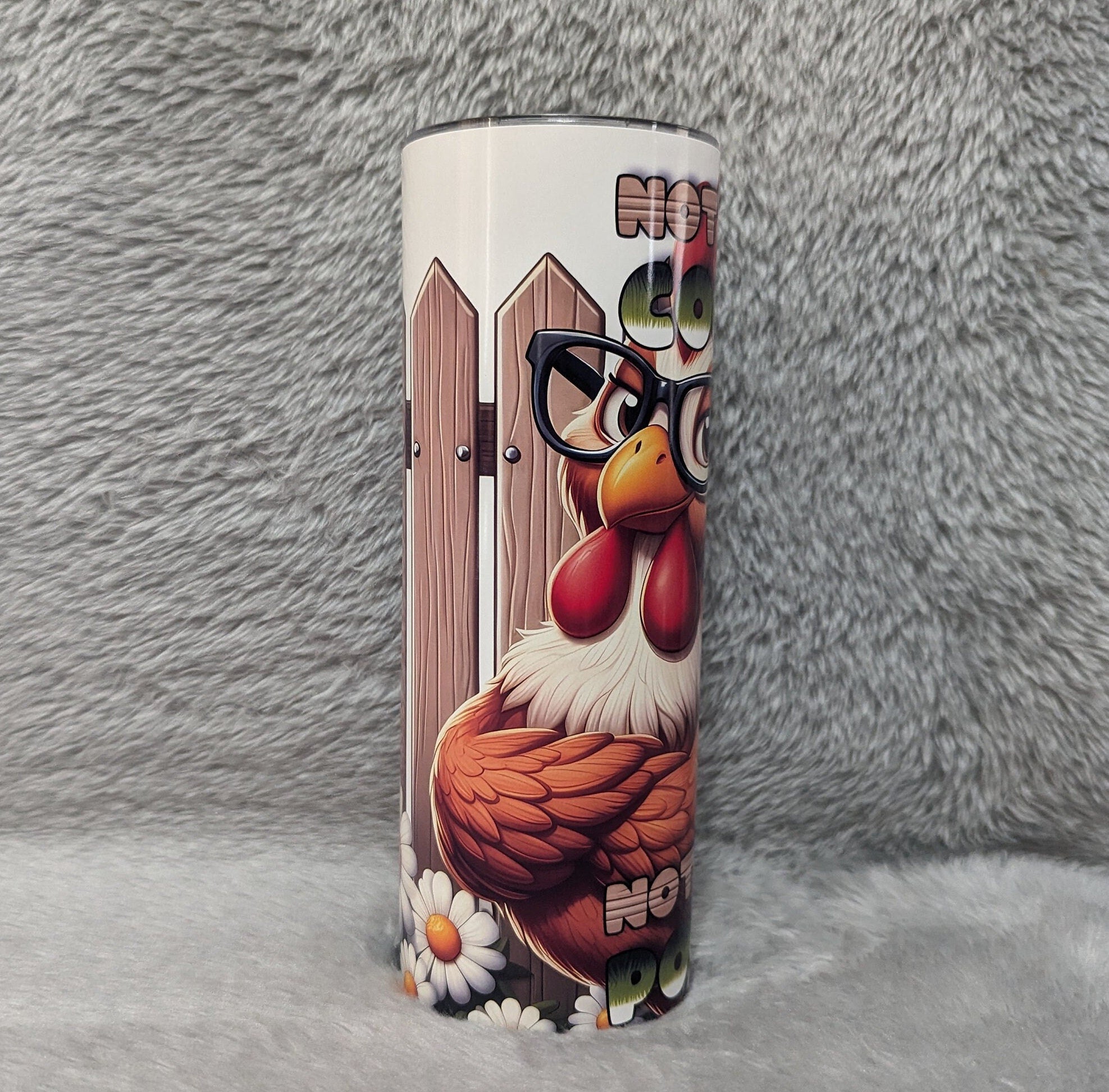 Funny Chicken Tumbler - Not My Coop Not My Poop 20oz With Reusable Straw