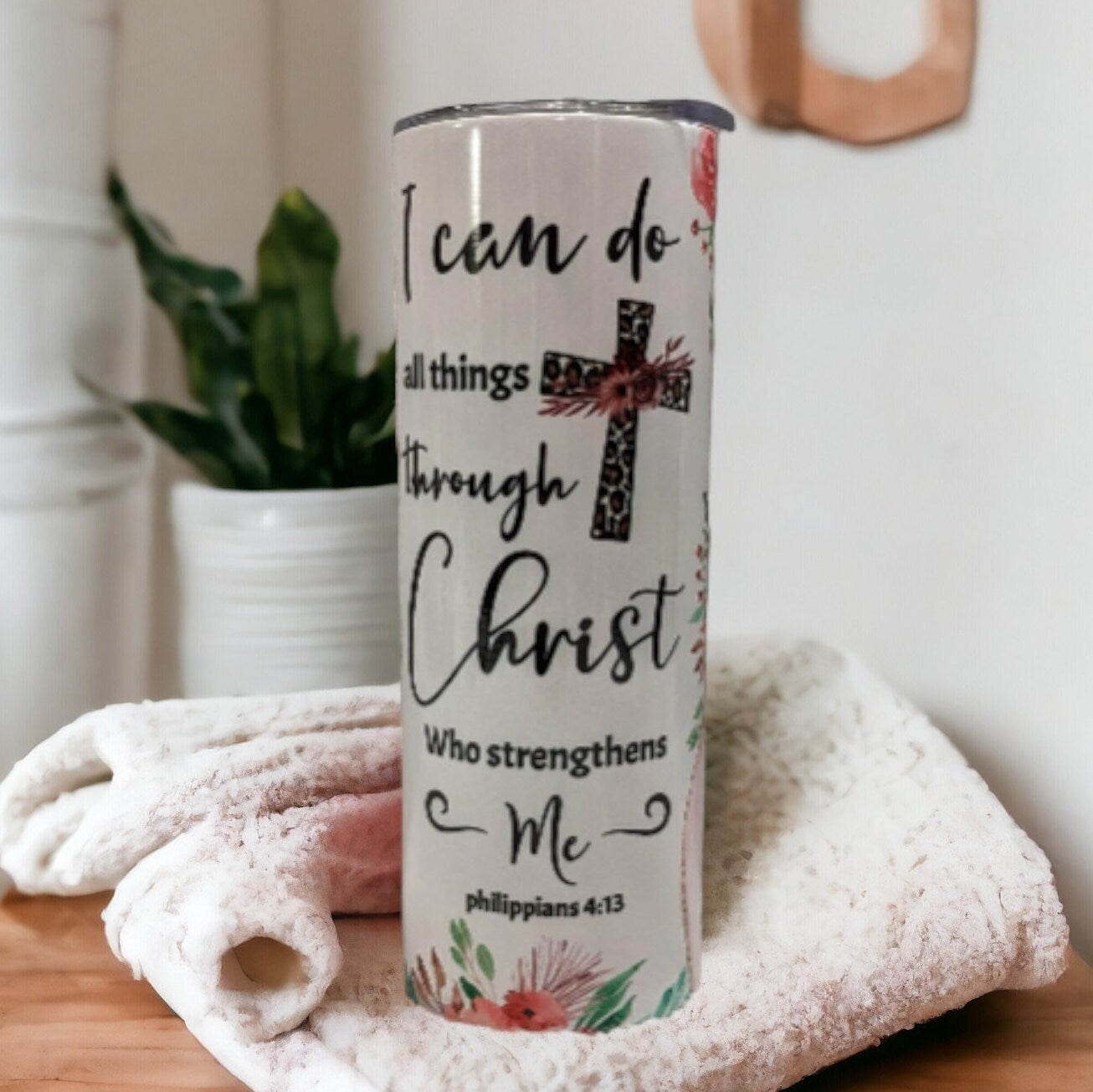 I Can Do All Things Through Christ Religious Tumbler - Philippians 4:13 20oz With Reusable Straw