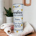 MOM You Are My Sunshine tumbler, Tumbler For Mom, Sunflower Tumbler, 20oz Insulated Tumbler, Gift For Her, Gift For Mom