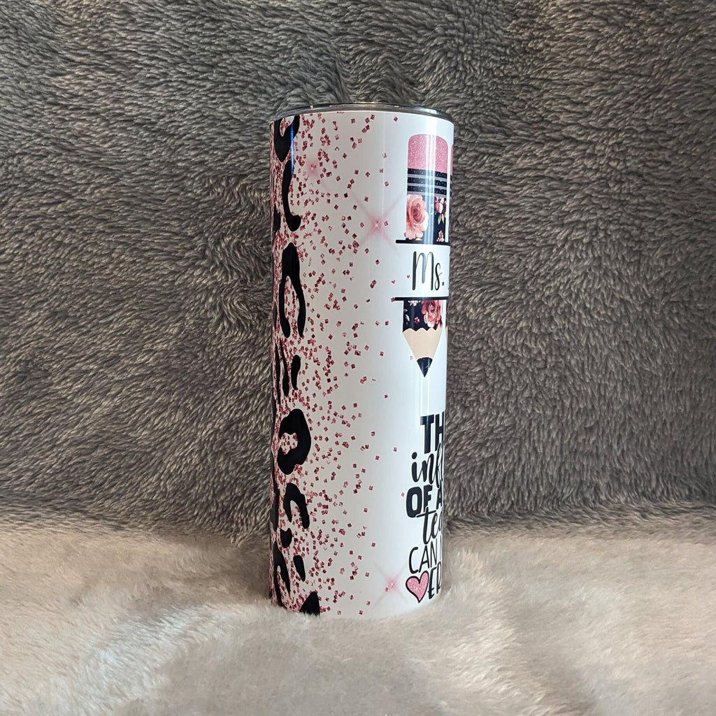 The Influence Of A Good Teacher Can Never Be Erased, Teacher Tumbler Personalized, Teacher Cup With Name, Teacher Gift For Everyday Use