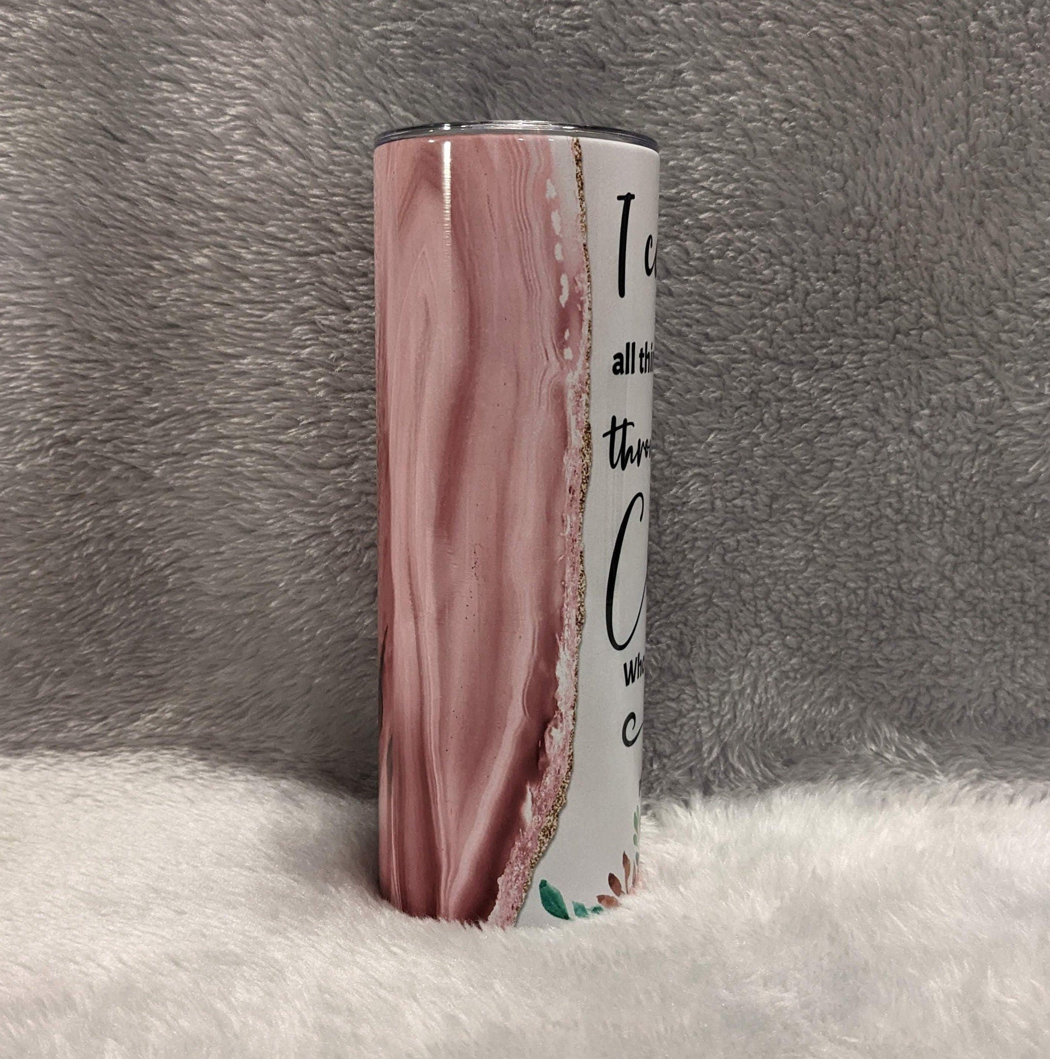 I Can Do All Things Through Christ Religious Tumbler - Philippians 4:13 20oz With Reusable Straw