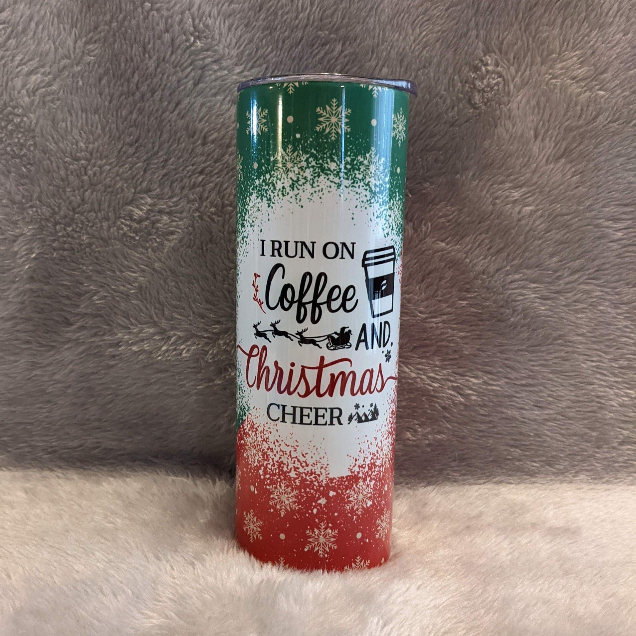 I Run On Coffee and Christmas Cheer Tumbler, Christmas Tumbler With Reusable Straw, Holiday Gift For Her, Festive Holiday Gift