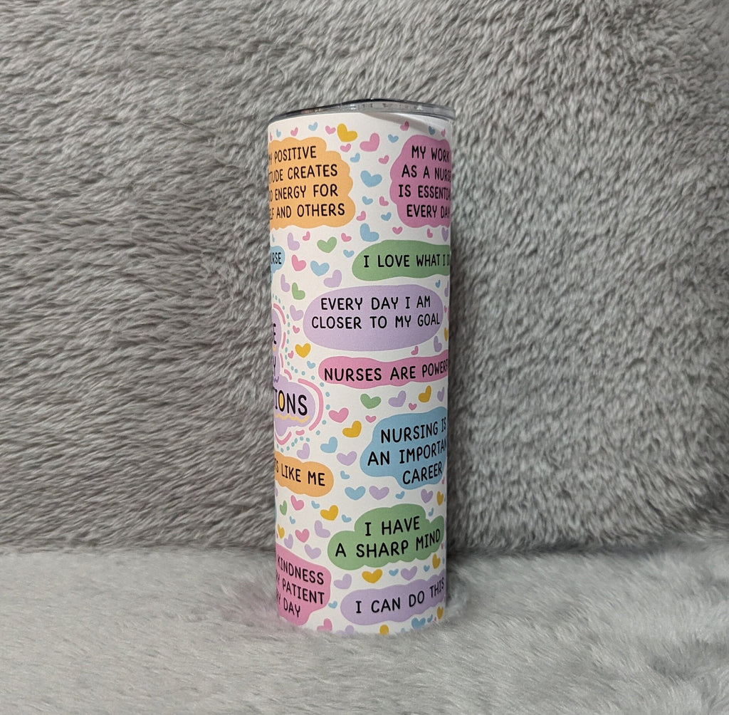 Empowering Nurse Daily Affirmations Tumbler - Positive Vibes with Reusable Straw, Gift For Nurse, 20oz Daily Affirmations Tumbler