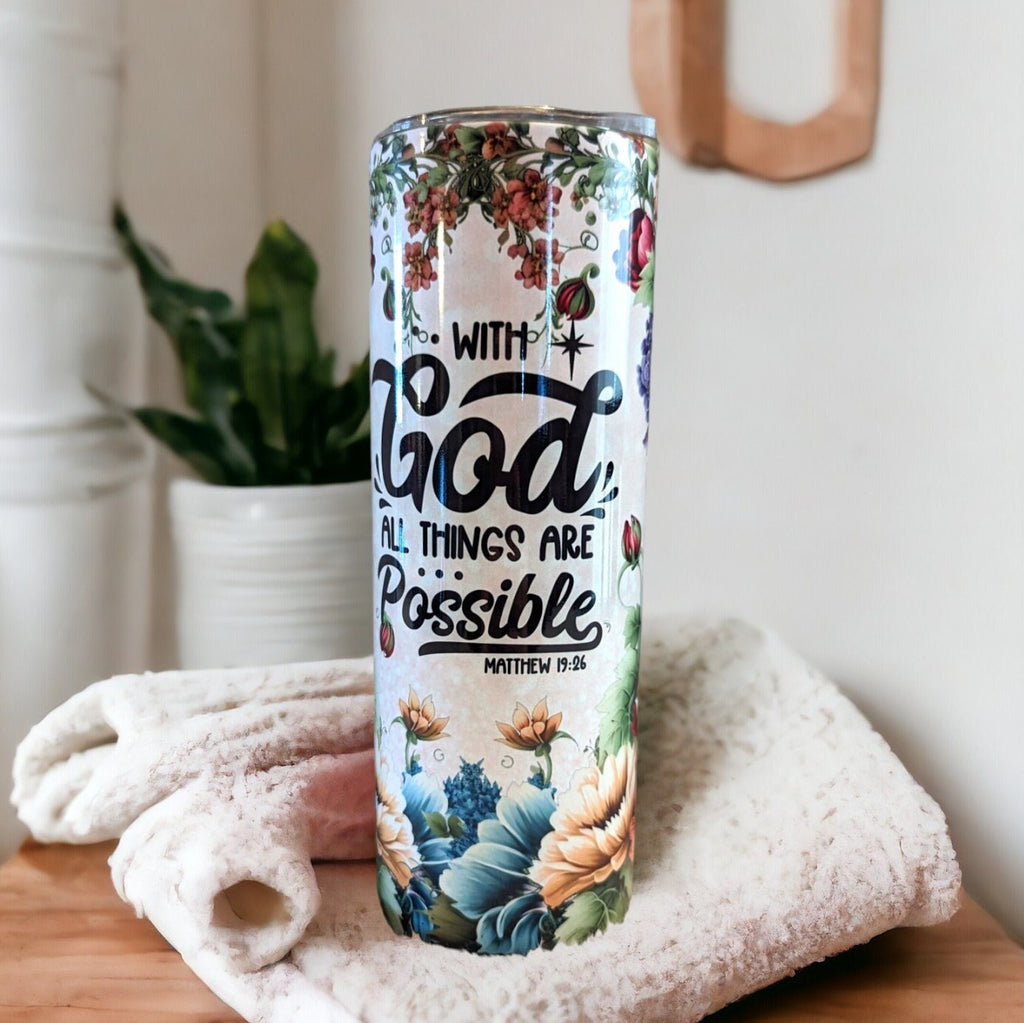 Bible Verse Tumbler, With God All Things Are Possible Matthew 19:26, Spiritual Cup, Religious Tumbler Cup, Spiritual Tumbler, 20oz Tumbler