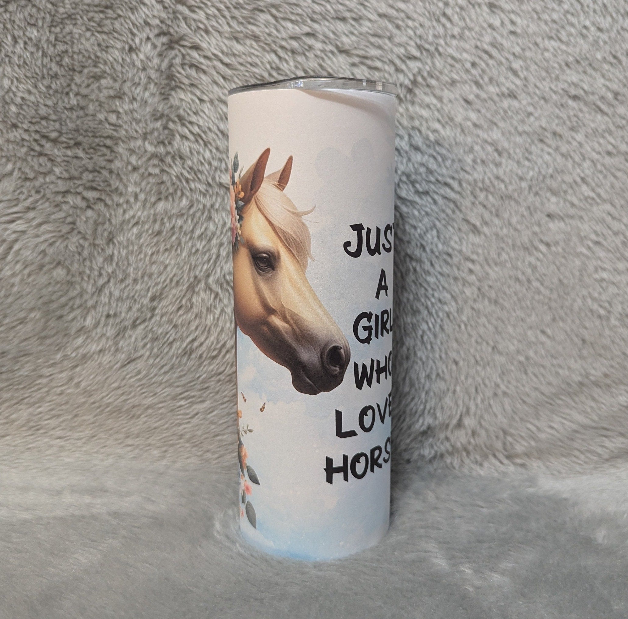 Just A Girl Who Loves Horses Tumbler With Reusable Straw, Can Be Personalized, Horse Lover Gift, Great For Every day Use, Hot or Cold Drinks