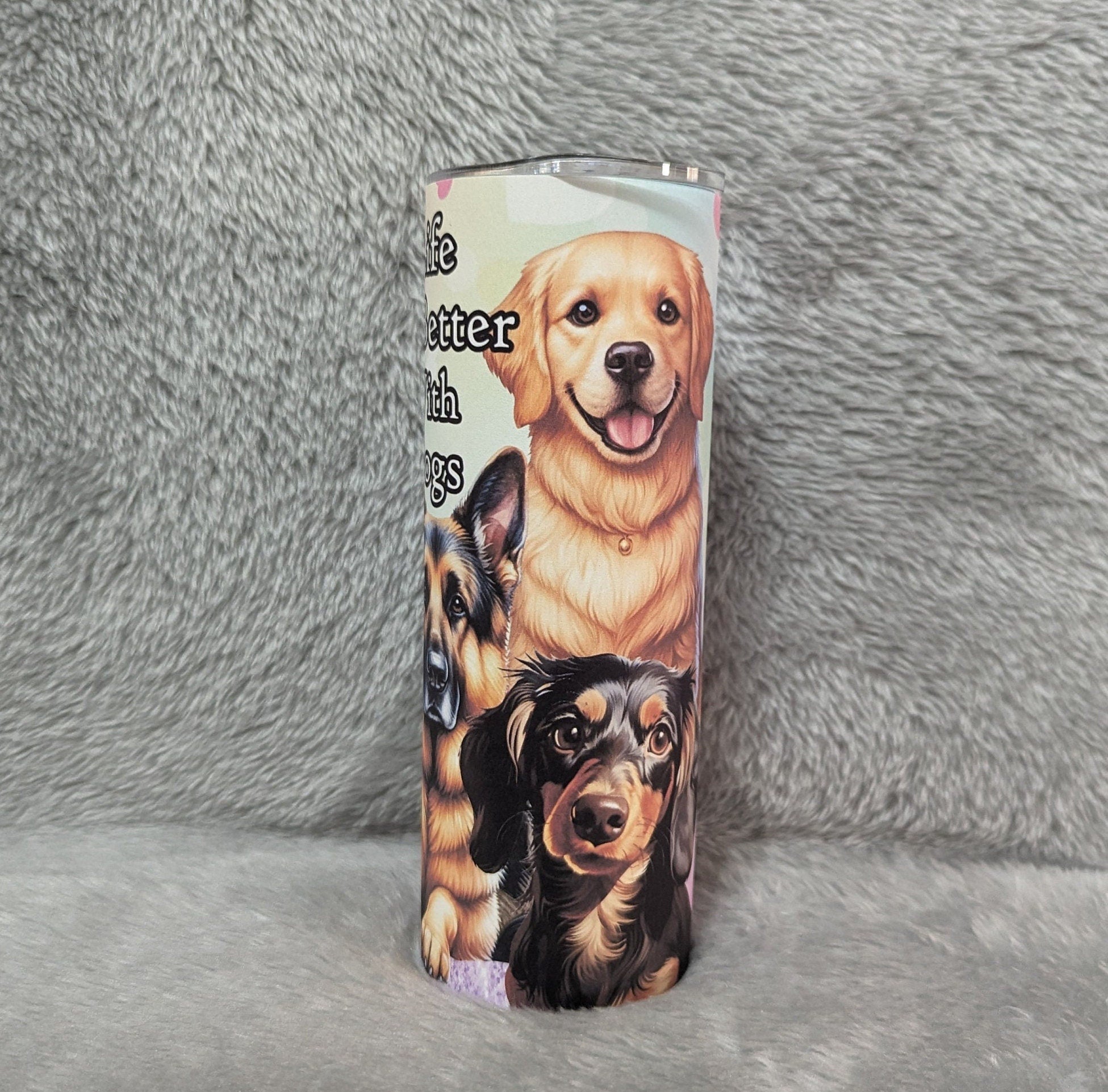 Life Is Better With Dogs Tumbler Can Be Personalized, Dog Lover Tumbler, Includes Reusable Straw, For Hot Or Cold Drinks
