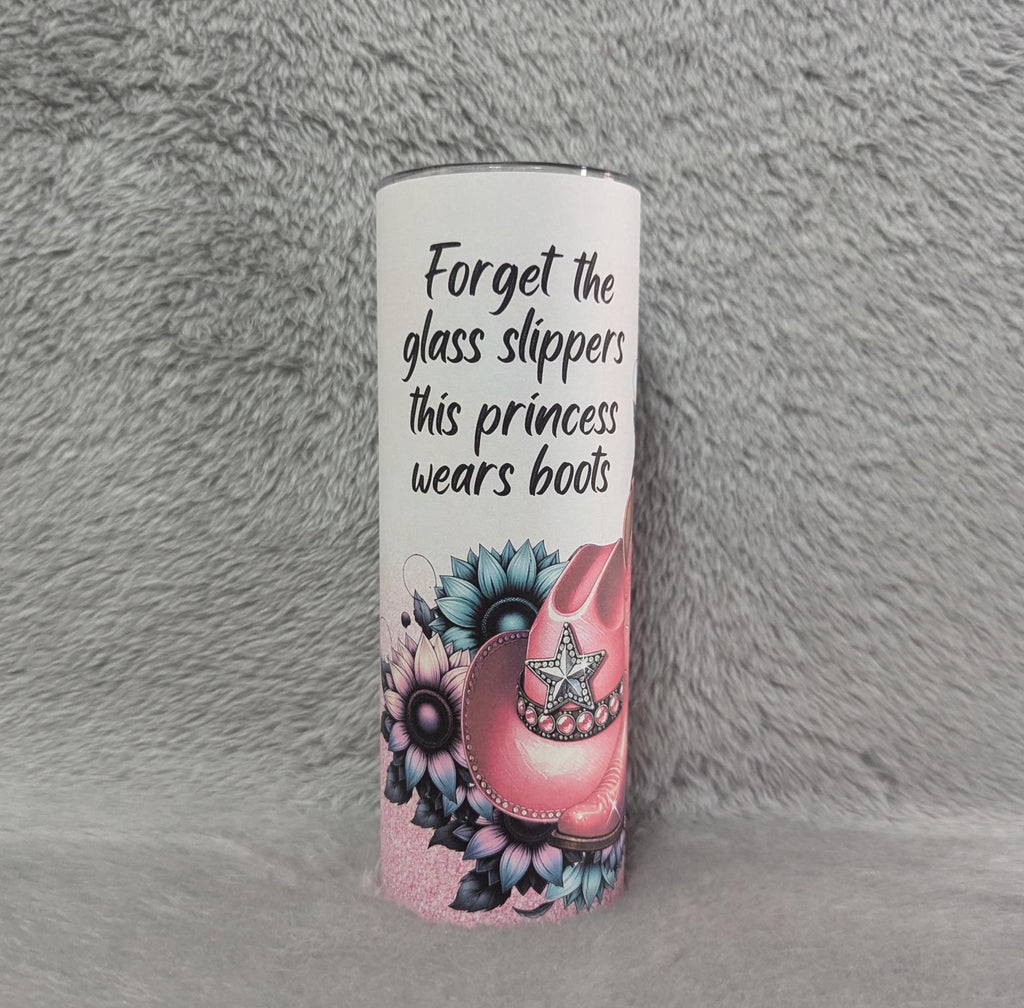 Country Girl Tumbler, Forget The Glass Slipper This Princess Wears Boots Tumbler, Cowgirl Boots Tumbler Gift For Her, Cup With Name