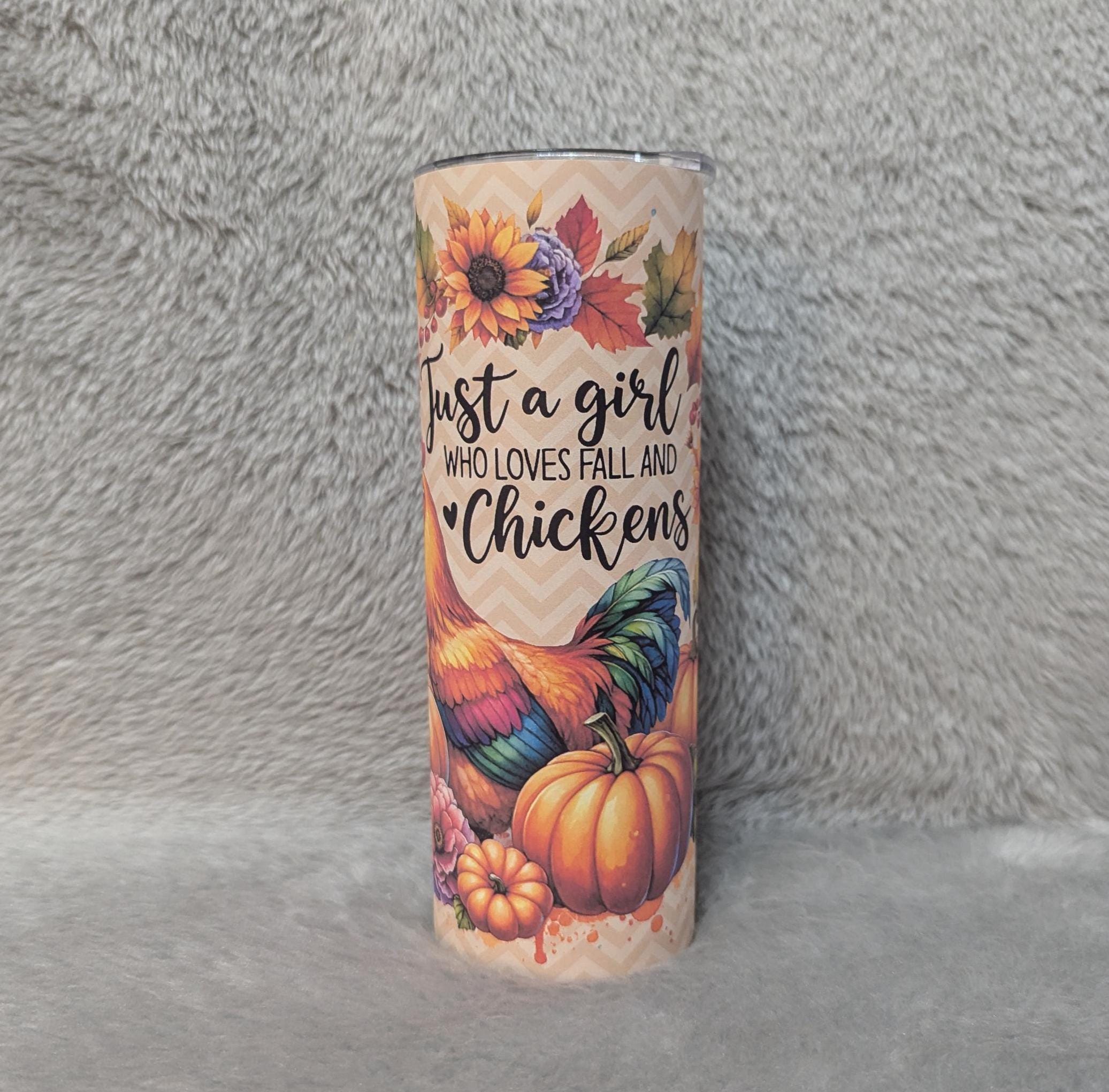 Just A Girl Who Loves Fall and Chickens 20oz Tumbler Can Be Personalized, Great For Hot Or Cold Drinks - Home Or On The Go