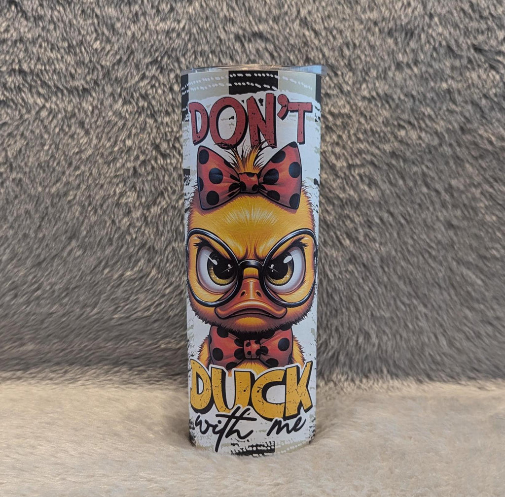 Don't Duck With Me Tumbler Can Be Personalized, Includes A Reusable Straw, Great For Everyday Use -  Hot Or Cold Drinks