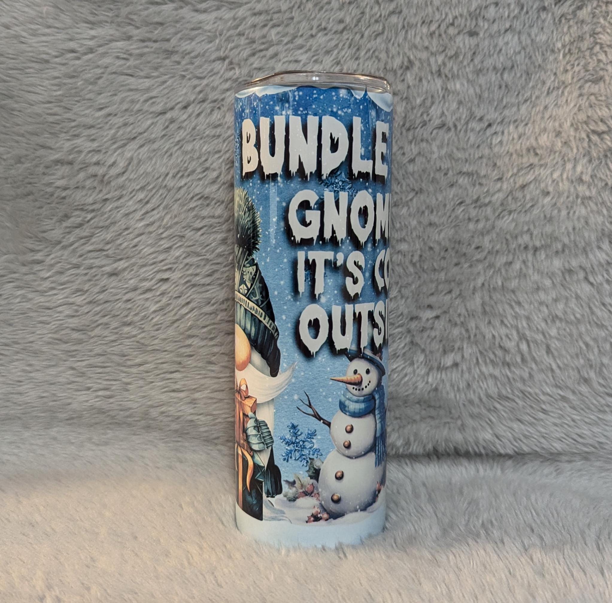 Bundle Up Gnomies It's Cold Outside Gnome Tumbler 20oz With Reusable Straw, Can Be Personalized
