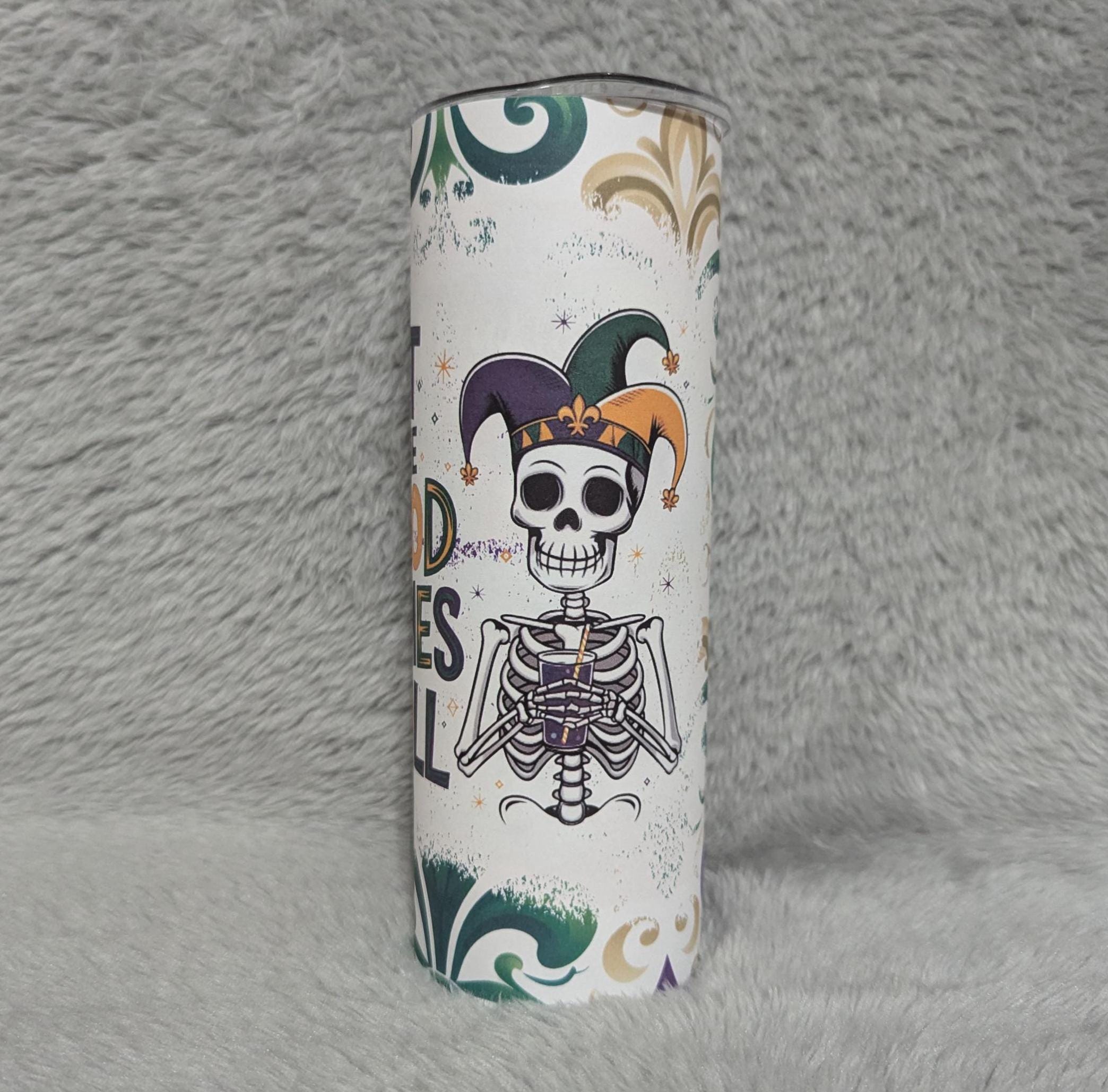 Let The Good Times Roll Mardi Gras Skeleton Tumbler 20oz With Reusable Straw
